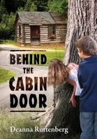 Behind the Cabin Door 1977234658 Book Cover