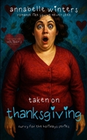 Taken on Thanksgiving 1712957570 Book Cover