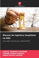 Manual de logística hospitalar na RDC: Guia e práticas essenciais para o software ERP/PGI 6206331334 Book Cover