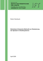 Skalierbare KI-basierte Methodik zur Reduzierung der Spielzeit in Shuttlesystemen (German Edition) 3696393045 Book Cover