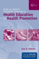 Needs and Capacity Assessment Strategies for Health Promotion and Health Education 0763725994 Book Cover