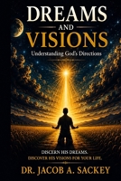 Dreams and Visions: Understanding God's Directions B0HG4XHFFF Book Cover