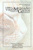 Libro del viejo Musgaño sobre los gatos mañosos: Adaptación de David Guerra 1716883733 Book Cover