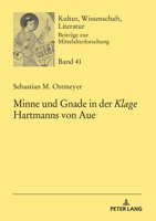 Minne und Gnade in der «Klage» Hartmanns von Aue (Kultur, Wissenschaft, Literatur, 41) 3631876432 Book Cover