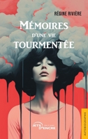Mémoires d'une vie tourmentée (French Edition) 2355239223 Book Cover