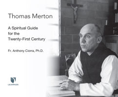 Thomas Merton: A Spiritual Guide for the Twenty-First Century 1666514861 Book Cover