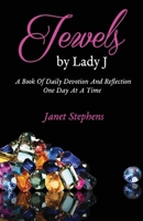 Jewels by Lady J: A Book of Daily Devotion and Reflection One Day at a Time 1950719286 Book Cover