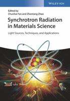 Synchrotron Radiation in Materials Science: Light Sources, Techniques, and Applications 3527339868 Book Cover