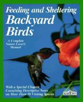 Feeding and Sheltering Backyard Birds 0812042522 Book Cover