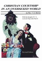 Christian Courtship In An Oversexed World: A Guide For Catholics
