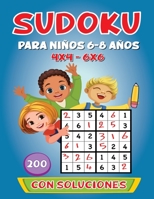 Sudoku para Niños 6-8 años: 200 Sudokus para niños de 6 a 8 año 4x4 Y 6x6 - De Fácil a Difícil - 200 cuadrículas con soluciones B08TZMKBDH Book Cover