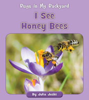 I See Honey Bees 1534198830 Book Cover