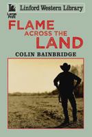 Flame Across the Land 1444837885 Book Cover