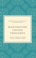 Manchester United Thoughts 108790580X Book Cover