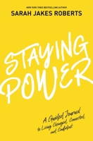 Staying Power: A Guided Journal to Living Changed, Connected, and Confident 1400237831 Book Cover