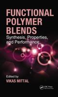 Functional Polymer Blends: Synthesis, Properties, and Performance 1138074349 Book Cover