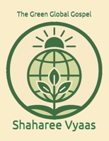 The Green Global Gospel: “A universal scripture of creation, migration, and Balance.” B0FR4LMDY7 Book Cover