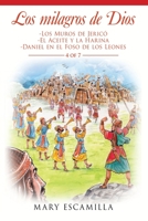 Los Milagros De Dios: -Los Muros De Jeric� -El Aceite Y La Harina -Daniel En El Foso De Los Leones 1506531881 Book Cover