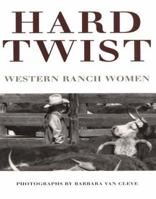 Hard Twist: Western Ranch Women 0890132933 Book Cover