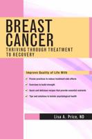 Breast Cancer: Thriving Through Treatment to Recovery 0826148581 Book Cover
