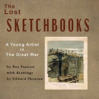 The Lost Sketchbooks: A Young Artist in the Great War 0998711322 Book Cover