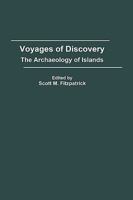 Voyages of Discovery: The Archaeology of Islands 0275979474 Book Cover