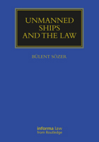 Unmanned Ships and the Law 1032057424 Book Cover
