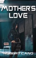Mother's Love 1950722740 Book Cover