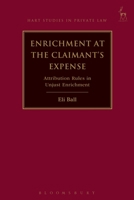 Enrichment at the Claimant's Expense: Attribution Rules in Unjust Enrichment 150992888X Book Cover