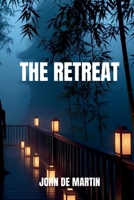 The Retreat: The Last Weekend B0F89CWLCC Book Cover