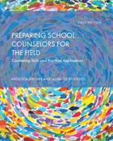Preparing School Counselors for the Field: Counseling Skills and Practical Applications 1793554188 Book Cover