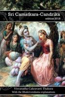 Sri Camatkara-Candrika - With the Bhaktivendanta explanations 1097114570 Book Cover