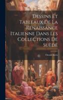 Dessins Et Tableaux De La Renaissance Italienne Dans Les Collections De Suède 1020014431 Book Cover