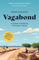 Vagabond: A Hiker's Homage to Rural Spain 1837994277 Book Cover