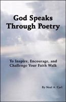God Speak Through Poetry: To Inspire, Encourage and Challenge 0741433192 Book Cover