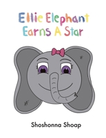 Ellie Elephant Earns A Star 1088055729 Book Cover
