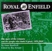Royal Enfield: The story of the company and the people who made it great: 1851-1969 0952112671 Book Cover