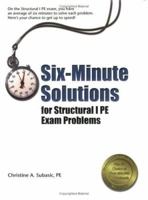 Six-Minute Solutions for Structural PE Exam Problems 1591261333 Book Cover