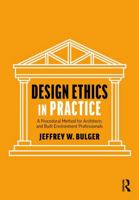 Design Ethics in Practice: A Procedural Method for Architects and Built Environment Professionals 1041336047 Book Cover