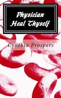 Physician Heal Thyself 1545307431 Book Cover