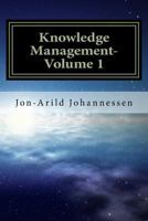 Knowledge Management- Volume 1: Knowledge in a Globalized Economy 1537088580 Book Cover
