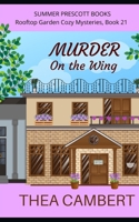 Murder on the Wing (Rooftop Garden Cozy Mysteries) B0C1JCTCMY Book Cover