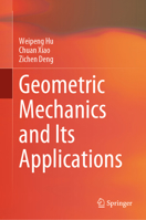 Geometric Mechanics and Its Applications 9811974349 Book Cover