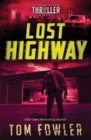 Lost Highway: A John Tyler Thriller 1953603378 Book Cover