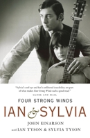 Four Strong Winds: Ian and Sylvia 0771030398 Book Cover