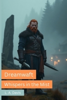 Dreamwaft: Whispers in the Mist B0FGXP7ND4 Book Cover