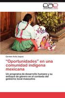Oportunidades En Una Comunidad Indigena Mexicana 384735857X Book Cover