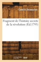 Fragment de l'histoire secrète de la révolution 2418298612 Book Cover