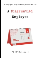 A Disgruntled Employee 1804390208 Book Cover