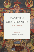 Eastern Christianity: A Reader 0802876862 Book Cover